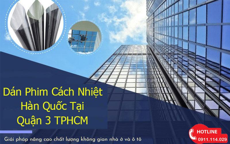 Dán Phim Cách Nhiệt Hàn Quốc Tại Quận 3