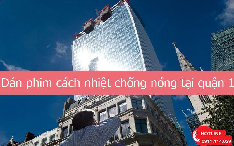 Dán phim cách nhiệt chống nóng tại quận 1