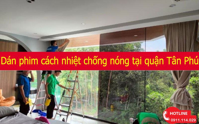 Dán Phim Cách Nhiệt Chống Nóng Tại Quận Tân Phú