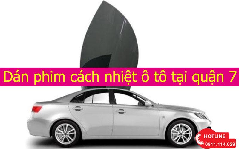 Dán phim cách nhiệt ô tô tại quận 7